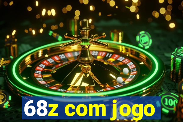 68z com jogo
